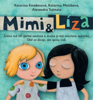 Mimi a Líza - Alexandra Salmela, Katarína Kerekesová, Ivana Šebestová, Katarína Moláková, Boris Šíma