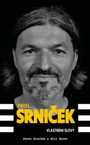 Pavel Srniček Vlastními slovy - Srniček Pavel