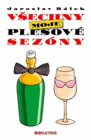 Všechny moje plesové sezóny - Jaroslav Bálek