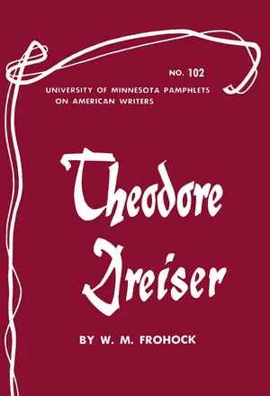 Theodore Dreiser - American Writers 102