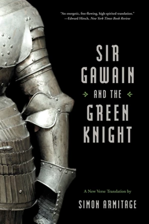 Sir Gawain and the Green Knight (A New Verse Translation)