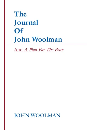 The Journal of John Woolman and A Plea for the Poor