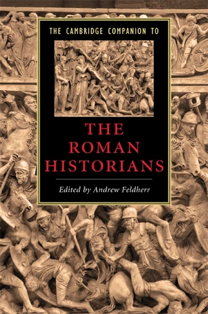 The Cambridge Companion to the Roman Historians