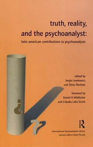 Truth, Reality and the Psychoanalyst