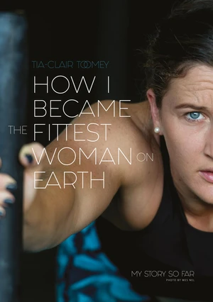 How I Became The Fittest Woman On Earth