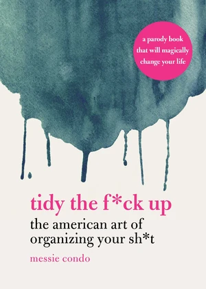 Tidy the F*ck Up