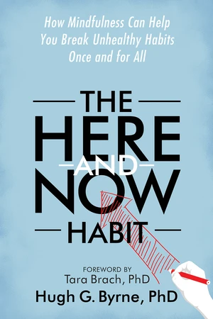 The Here-and-Now Habit