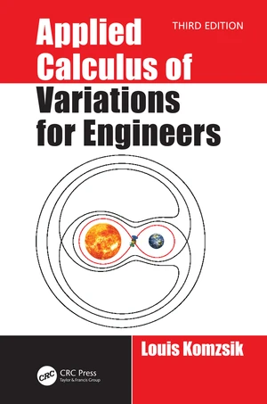 Applied Calculus of Variations for Engineers, Third edition