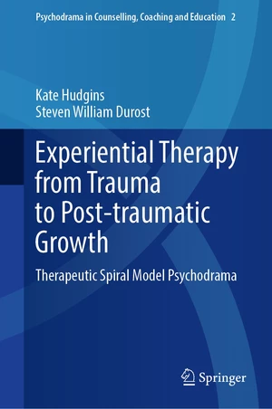 Experiential Therapy from Trauma to Post-traumatic Growth