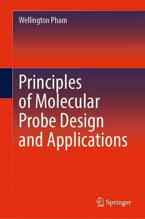 Principles of Molecular Probe Design and Applications