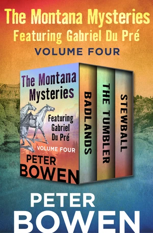 The Montana Mysteries Featuring Gabriel Du PrÃ© Volume Four