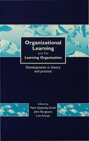 Organizational Learning and the Learning Organization