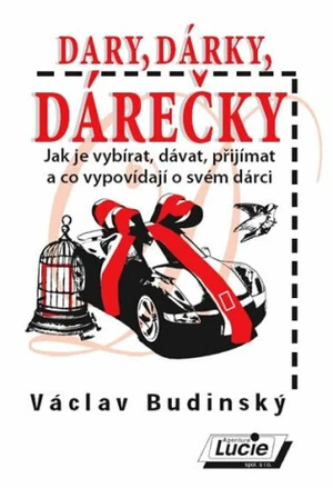 Dary, dárky, dárečky - Václav Budinský