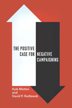 The Positive Case for Negative Campaigning