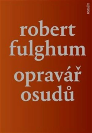 Opravář osudů (Defekt) - Robert Fulghum