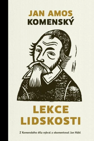 Lekce lidskosti - Jan Ámos Komenský, Jan Hábl