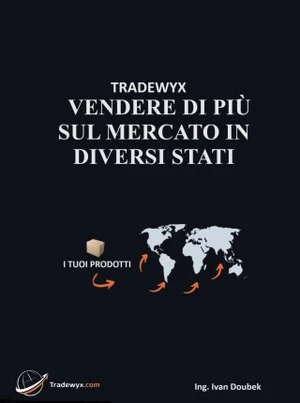 TRADEWYX, VENDERE DI PIÙ SUL MERCATO IN DIVERSI STATI - Doubek Ivan - e-kniha