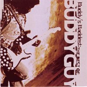 Buddy Guy – Buddy's Baddest: The Best Of Buddy Guy