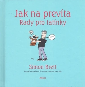 Jak na prevíta Rady pro tatínky - Simon Brett, Alex Hallatt