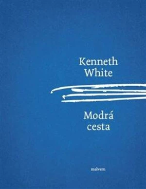Modrá cesta - Kenneth White
