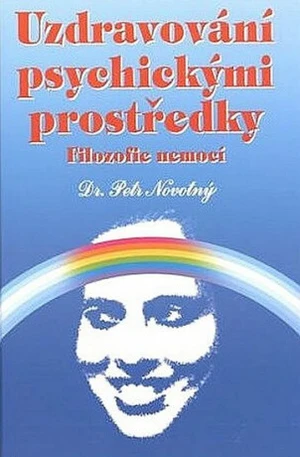 Uzdravování psychickými prostředky - PhDr. Petr Novotný