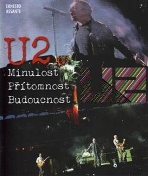 U2 - Minulost, přítomnost, budoucnost (Defekt) - Ernesto Assante