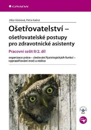 Ošetřovatelství - ošetřovatelské postupy pro zdravotnické asistenty - Jitka Hůsková, Petra Kašná - e-kniha