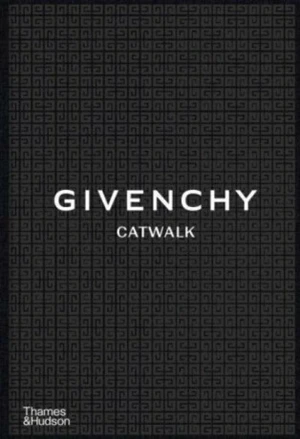 Givenchy Catwalk: The Complete Collections - Alexandre Samson, Anders Christian Madsen