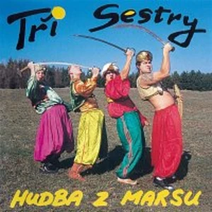 Tři sestry – Hudba z marsu CD