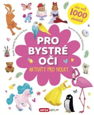Pro bystré oči Aktivity pro holky - Jevgenija Popova, Lilu Rami