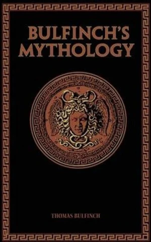 Bulfinch´s Mythology - Thomas Bulfinch