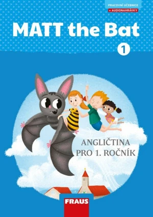 MATT the Bat 1 Učebnice - Miluška Karásková, Lucie Krejčí
