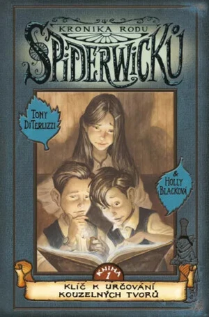Kronika rodu Spiderwicků 1 - Klíč k určování kouzelných tvorů - Holly Black, Tony DiTerlizzi