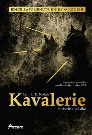 Kavalerie - historie a taktika - L. E. Nolan