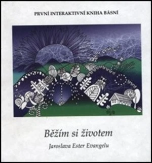 Běžím si životem - Jaroslava Ester Evangelu