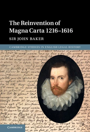 The Reinvention of Magna Carta 1216â1616