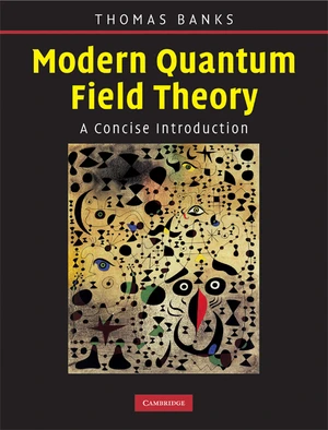 Modern Quantum Field Theory