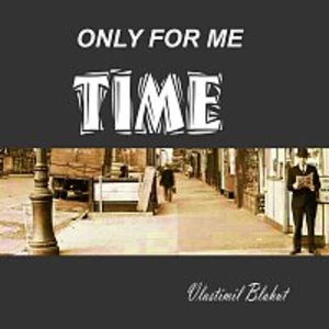 Vlastimil Blahut – Time only for me