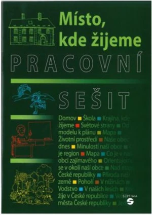 Místo, kde žijeme - pracovní sešit (Člověk a jeho svět)