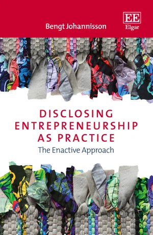 Disclosing Entrepreneurship as Practice