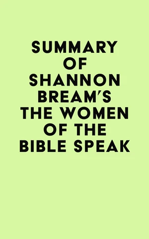 Summary of Shannon Bream's The Women of the Bible Speak