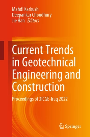 Current Trends in Geotechnical Engineering and Construction