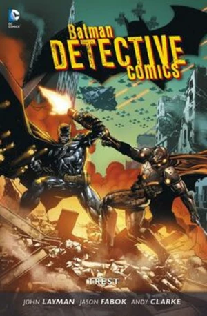 Batman Detective Comics 4: Trest - John Layman, Andy Clarke