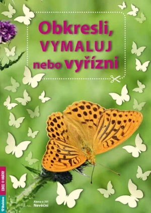 Obkresli, vymaluj nebo vyřízni - Alena Nevěčná, Jiří Nevěčný