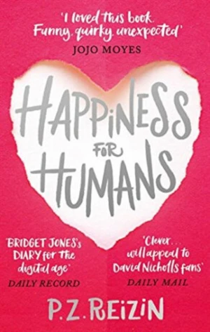 Happiness for Humans - P. Z. Reizin