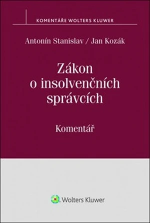 Zákon o insolvenčních správcích - Jan Kozák, Antonín Stanislav