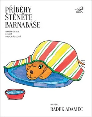 Příběhy štěněte Barnabáše - Lenka Procházková, Radek Adamec