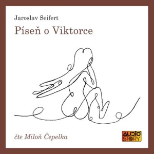 Píseň o Viktorce - Jaroslav Seifert - audiokniha