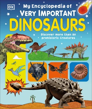 My Encyclopedia of Very Important Dinosaurs