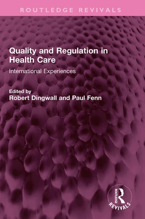 Quality and Regulation in Health Care